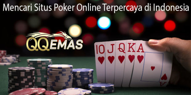 Mencari Situs Poker Online Terpercaya di Indonesia